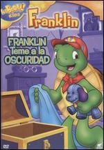 Franklin: Franklin Teme a la Oscuridad