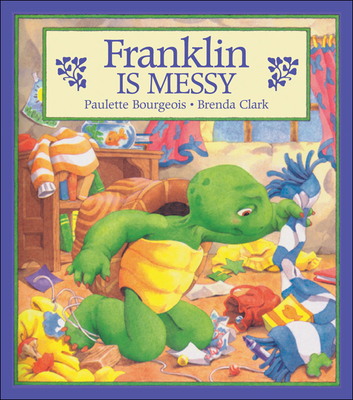 Franklin Is Messy - Bourgeois, Paulette