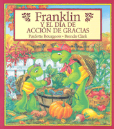 Franklin y El Dia de Accion de Gracias - Bourgeois, P