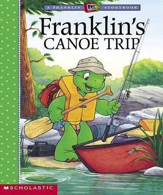 Franklin's Canoe Trip - Bourgeois, Paulette, and Jennings, Sharon