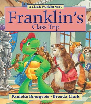 Franklin's Class Trip - Bourgeois, Paulette