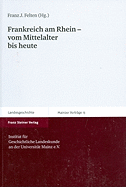 Frankreich Am Rhein: Vom Mittelalter Bis Heute