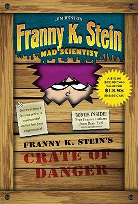 Franny K. Stein's Crate of Danger - Benton, Jim