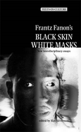 Frantz Fanon's Black Skin, White Masks: New interdisciplinary essays