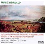 Franz Berwald: Concerto per Violino e Orchestra in Do Diesis Minore; Sinfonia No. 2 "Capricieuse"