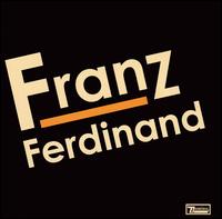 Franz Ferdinand - Franz Ferdinand