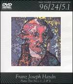 Franz Joseph Haydn: Piano Trio Nos. 1, 2, & 4 [DVD Audio]
