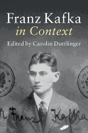 Franz Kafka in Context