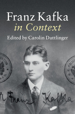 Franz Kafka in Context - Duttlinger, Carolin (Editor)