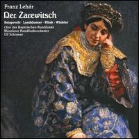 Franz Lehr: Der Zarewitsch - Alexandra Reinprecht (soprano); Andreas Winkler (tenor); Christina Landshamer (soprano); Matthias Klink (tenor);...