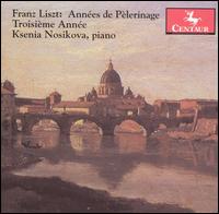 Franz Liszt: Annes de Plerinage (Troisme Anne) - Ksenia Nosikova (piano)