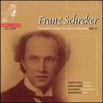 Franz Schreker: Complete Songs for voice & piano, Vol. 2