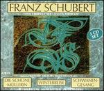 Franz Schubert: Die Schöne Müllerin; Wintereise; Schwanengesang [Box Set]