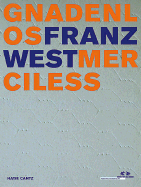 Franz West: Merciless