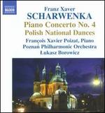 Franz Xaver Scharwenka: Piano Concerto No. 4; Polish National Dances
