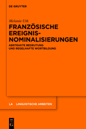 Franzosische Ereignisnominalisierungen: Abstrakte Bedeutung Und Regelhafte Wortbildung