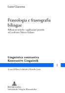 Fraseologia E Fraseografia Bilingue: Riflessioni Teoriche E Applicazioni Pratiche Nel Confronto Tedesco-Italiano