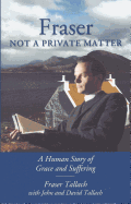 Fraser: Not a Private Matter