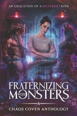 Fraternizing With Monsters - Moody, M F, and Kerner, Angelina, and Sparks, Indie