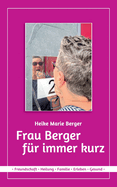 Frau Berger f?r immer kurz