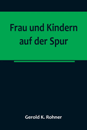 Frau und Kindern auf der Spur