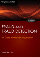 Fraud and Fraud Detection, + Website: A Data Analytics Approach