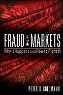 Fraud in the Markets: Why It Happens and How to Fight It