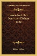 Frauen Im Leben Deutscher Dichter (1922)