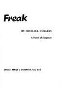 Freak: A Novel of Suspense - Collins, Michael