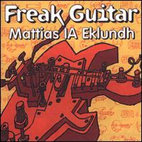 Freak Guitar - Mattias "IA" Eklundh