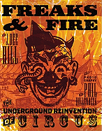 Freaks and Fire: The Underground Reinvention of Circus
