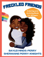 Freckled Friends: Coloring and Activity Book for All Ages