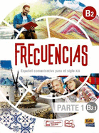 Frecuencias B2 : Part 1 : B2.1   Student Book: First part of Frecuencias B2 course with coded access to the ELETeca and eBook