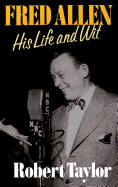 Fred Allen: His Life and Wit