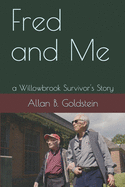 Fred and Me: a Willowbrook Survivor's Story