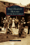 Fred Harvey Houses of the Southwest