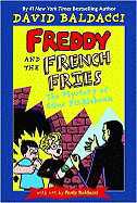 Freddie and the French Fries the Mystery of Silas Finklebean - Baldacci, David