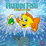 Freddie Fish a Whale of a Tale!