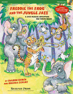 Freddie the Frog and the Jungle Jazz: A Musical Jazz Adventure for Young Voices