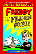 Freddy and the French Fries #1:: Fries Alive! - Baldacci, David