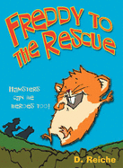 Freddy to the Rescue - Reiche, Dietlof