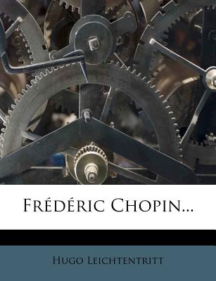 Frederic Chopin - Leichtentritt, Hugo