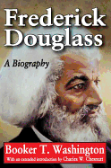 Frederick Douglass: A Biography