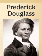 Frederick Douglass - Lantier-Sampon, Patricia