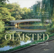 Frederick Law Olmsted: Designing the American Landscape
