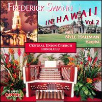 Frederick Swann in Hawaii, Vol. 2 - Frederick Swann (organ)