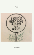 Fred's Gracious Rules of Golf