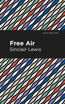 Free Air - Lewis, Sinclair, and Editions, Mint (Contributions by)