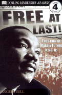 Free at Last: The Story of Martin Luther King Jr - Bull, Angela