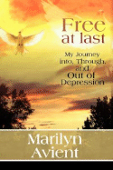 Free At Last! - Avient, Marilyn, and 1stworld Library (Editor), and 1stworld Publishing (Creator)